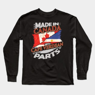 Made In Canada With Cape Verdean Parts - Gift for Cape Verdean From Cape Verde Long Sleeve T-Shirt